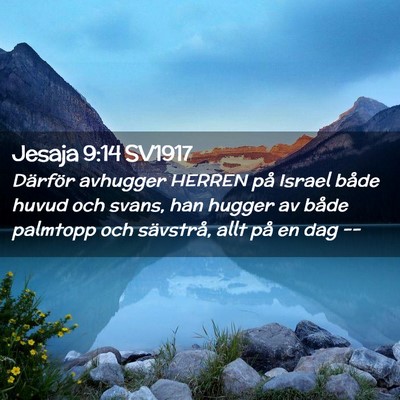 Picture 02 - Jesaja 9:14 SV1917 - Därför avhugger HERREN på Israel både huvud - Bible Verse Picture