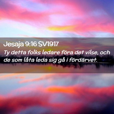 Picture 02 - Jesaja 9:16 SV1917 - Ty detta folks ledare föra det vilse, och de som - Bible Verse Picture