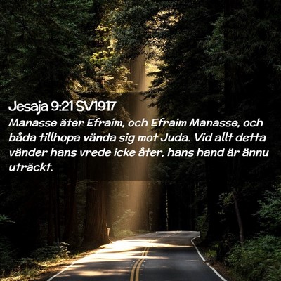Picture 02 - Jesaja 9:21 SV1917 - Manasse äter Efraim, och Efraim Manasse, och - Bible Verse Picture