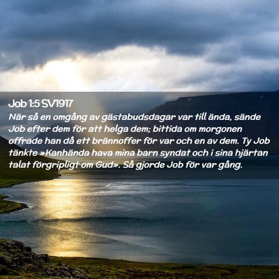 Picture 02 - Job 1:5 SV1917 - När så en omgång av gästabudsdagar var till - Bible Verse Picture
