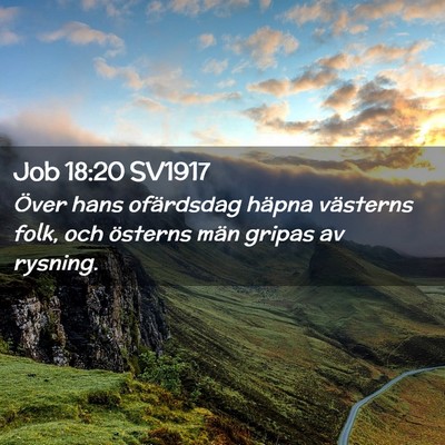 Picture 02 - Job 18:20 SV1917 - Över hans ofärdsdag häpna västerns folk, och - Bible Verse Picture