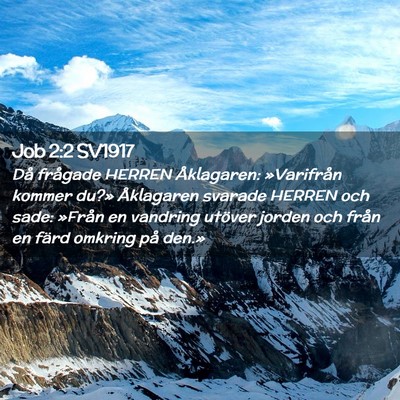 Picture 02 - Job 2:2 SV1917 - Då frågade HERREN Åklagaren: »Varifrån - Bible Verse Picture