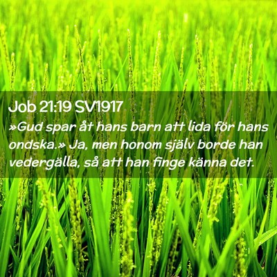 Picture 02 - Job 21:19 SV1917 - »Gud spar åt hans barn att lida för hans - Bible Verse Picture