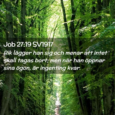 Picture 02 - Job 27:19 SV1917 - Rik lägger han sig och menar att intet skall - Bible Verse Picture
