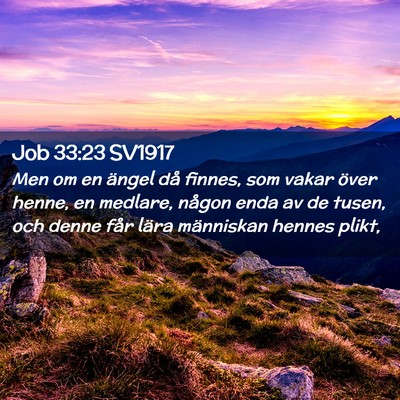 Picture 02 - Job 33:23 SV1917 - Men om en ängel då finnes, som vakar över - Bible Verse Picture