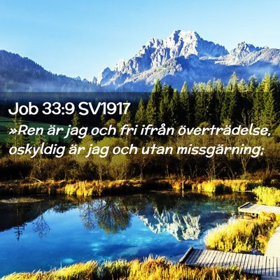 Picture 02 - Job 33:9 SV1917 - »Ren är jag och fri ifrån överträdelse, - Bible Verse Picture