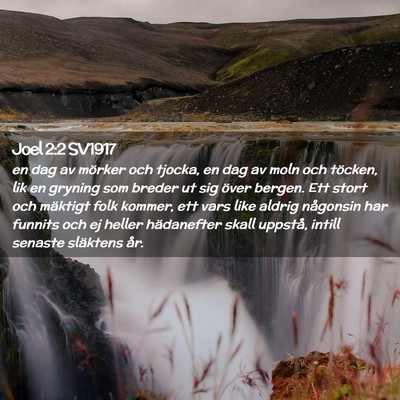 Picture 02 - Joel 2:2 SV1917 - en dag av mörker och tjocka, en dag av moln och - Bible Verse Picture