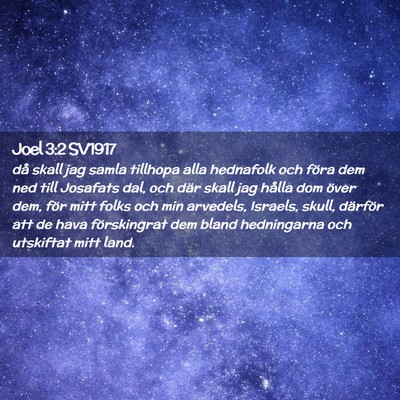Picture 02 - Joel 3:2 SV1917 - då skall jag samla tillhopa alla hednafolk och - Bible Verse Picture