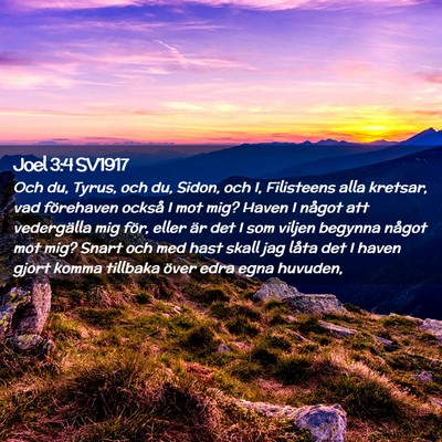 Picture 02 - Joel 3:4 SV1917 - Och du, Tyrus, och du, Sidon, och I, Filisteens - Bible Verse Picture