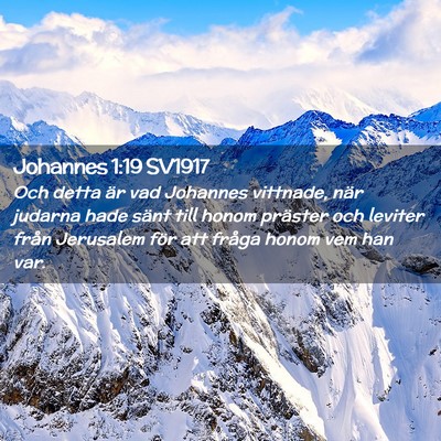 Picture 02 - Johannes 1:19 SV1917 - Och detta är vad Johannes vittnade, när judarna - Bible Verse Picture