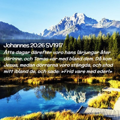 Picture 02 - Johannes 20:26 SV1917 - Åtta dagar därefter voro hans lärjungar åter - Bible Verse Picture