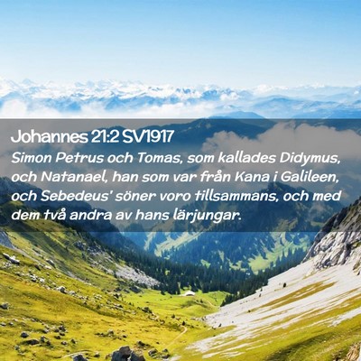 Picture 02 - Johannes 21:2 SV1917 - Simon Petrus och Tomas, som kallades Didymus, och - Bible Verse Picture