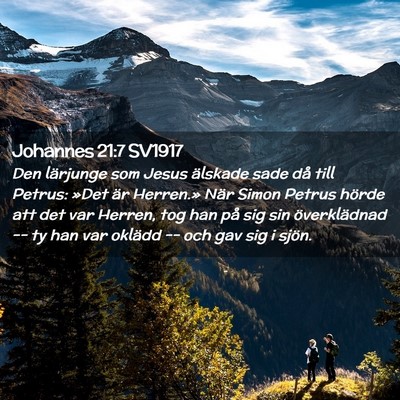 Picture 02 - Johannes 21:7 SV1917 - Den lärjunge som Jesus älskade sade då till - Bible Verse Picture