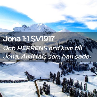 Picture 02 - Jona 1:1 SV1917 - Och HERRENS ord kom till Jona, Amittais son; han - Bible Verse Picture