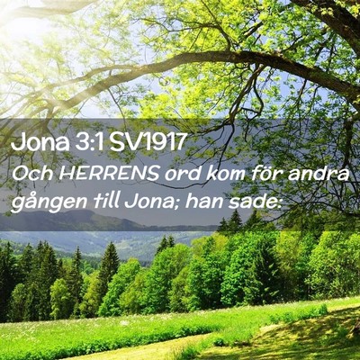 Picture 02 - Jona 3:1 SV1917 - Och HERRENS ord kom för andra gången till Jona; - Bible Verse Picture
