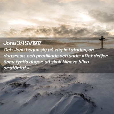 Picture 02 - Jona 3:4 SV1917 - Och Jona begav sig på väg in i staden, en - Bible Verse Picture