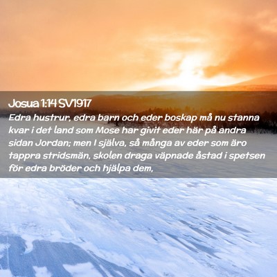 Picture 02 - Josua 1:14 SV1917 - Edra hustrur, edra barn och eder boskap må nu - Bible Verse Picture