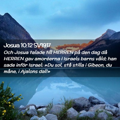 Picture 02 - Josua 10:12 SV1917 - Och Josua talade till HERREN på den dag då - Bible Verse Picture
