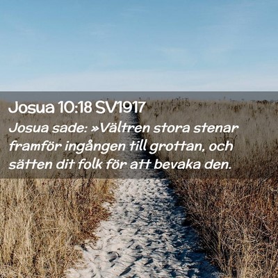 Picture 02 - Josua 10:18 SV1917 - Josua sade: »Vältren stora stenar framför - Bible Verse Picture