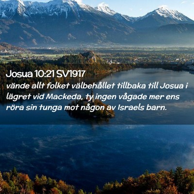 Picture 02 - Josua 10:21 SV1917 - vände allt folket välbehållet tillbaka till - Bible Verse Picture