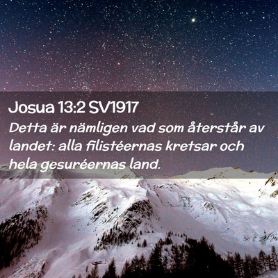 Picture 02 - Josua 13:2 SV1917 - Detta är nämligen vad som återstår av landet: - Bible Verse Picture