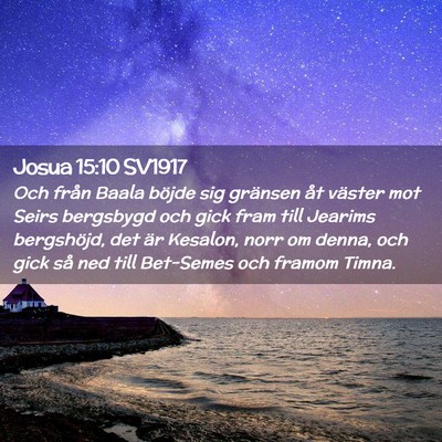 Picture 02 - Josua 15:10 SV1917 - Och från Baala böjde sig gränsen åt väster - Bible Verse Picture
