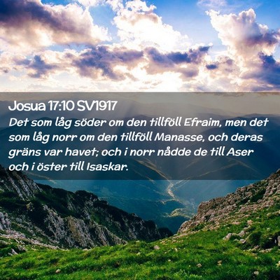 Picture 02 - Josua 17:10 SV1917 - Det som låg söder om den tillföll Efraim, men - Bible Verse Picture