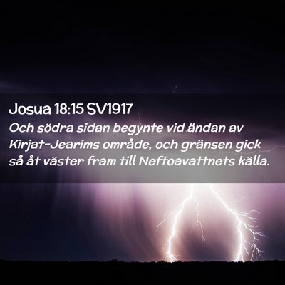 Picture 02 - Josua 18:15 SV1917 - Och södra sidan begynte vid ändan av - Bible Verse Picture