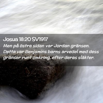 Picture 02 - Josua 18:20 SV1917 - Men på östra sidan var Jordan gränsen. Detta - Bible Verse Picture