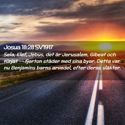 Picture 02 - Josua 18:28 SV1917 - Sela, Elef, Jebus, det är Jerusalem, Gibeat och - Bible Verse Picture