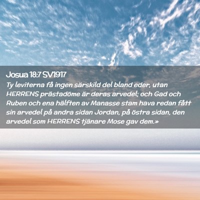 Picture 02 - Josua 18:7 SV1917 - Ty leviterna få ingen särskild del bland eder, - Bible Verse Picture