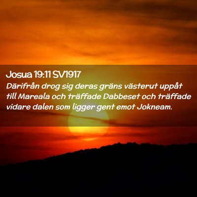 Picture 02 - Josua 19:11 SV1917 - Därifrån drog sig deras gräns västerut uppåt - Bible Verse Picture
