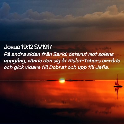 Picture 02 - Josua 19:12 SV1917 - På andra sidan från Sarid, österut mot solens - Bible Verse Picture