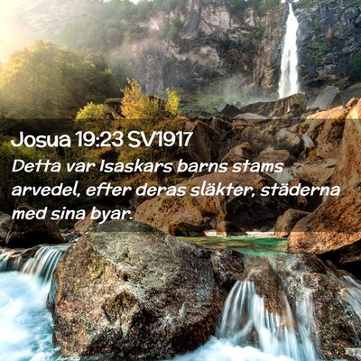Picture 02 - Josua 19:23 SV1917 - Detta var Isaskars barns stams arvedel, efter - Bible Verse Picture
