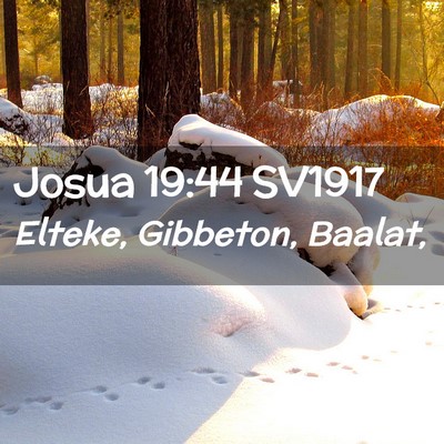 Picture 02 - Josua 19:44 SV1917 - Elteke, Gibbeton, - Bible Verse Picture