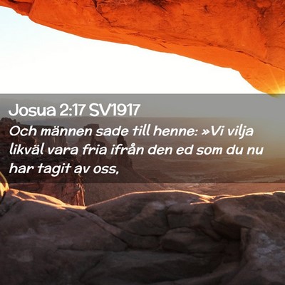 Picture 02 - Josua 2:17 SV1917 - Och männen sade till henne: »Vi vilja likväl - Bible Verse Picture