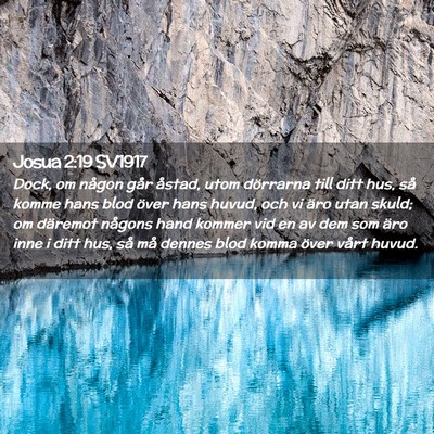 Picture 02 - Josua 2:19 SV1917 - Dock, om någon går åstad, utom dörrarna till - Bible Verse Picture