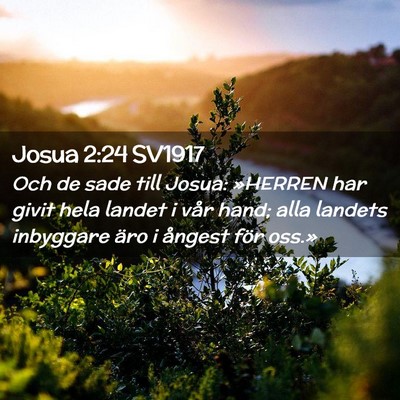 Picture 02 - Josua 2:24 SV1917 - Och de sade till Josua: »HERREN har givit hela - Bible Verse Picture