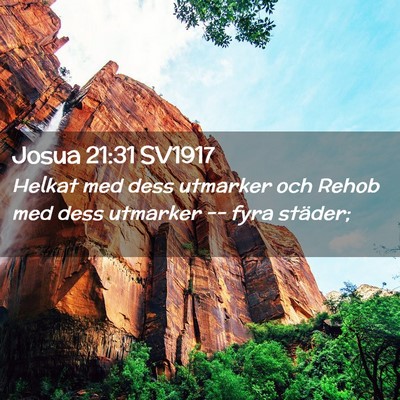 Picture 02 - Josua 21:31 SV1917 - Helkat med dess utmarker och Rehob med dess - Bible Verse Picture