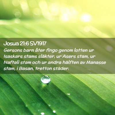 Picture 02 - Josua 21:6 SV1917 - Gersons barn åter fingo genom lotten ur Isaskars - Bible Verse Picture