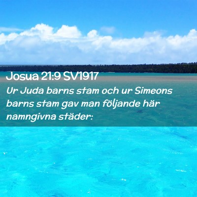 Picture 02 - Josua 21:9 SV1917 - Ur Juda barns stam och ur Simeons barns stam gav - Bible Verse Picture