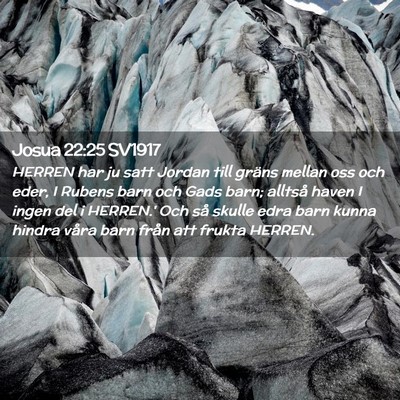 Picture 02 - Josua 22:25 SV1917 - HERREN har ju satt Jordan till gräns mellan oss - Bible Verse Picture