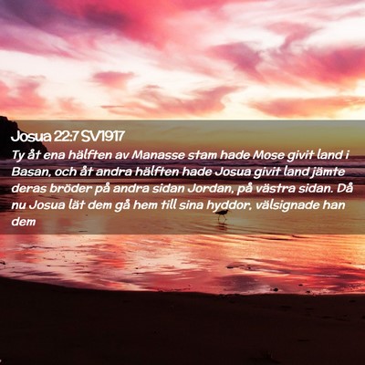 Picture 02 - Josua 22:7 SV1917 - Ty åt ena hälften av Manasse stam hade Mose - Bible Verse Picture