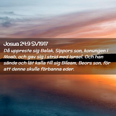 Picture 02 - Josua 24:9 SV1917 - Då uppreste sig Balak, Sippors son, konungen i - Bible Verse Picture
