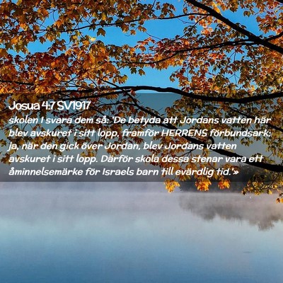 Picture 02 - Josua 4:7 SV1917 - skolen I svara dem så: 'De betyda att Jordans - Bible Verse Picture