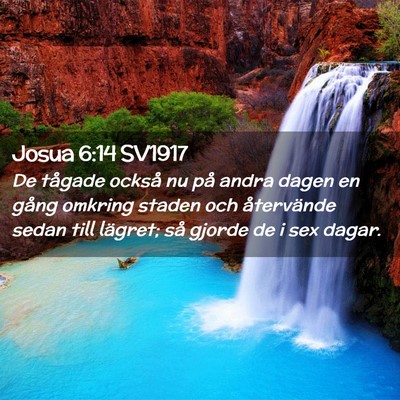Picture 02 - Josua 6:14 SV1917 - De tågade också nu på andra dagen en gång - Bible Verse Picture