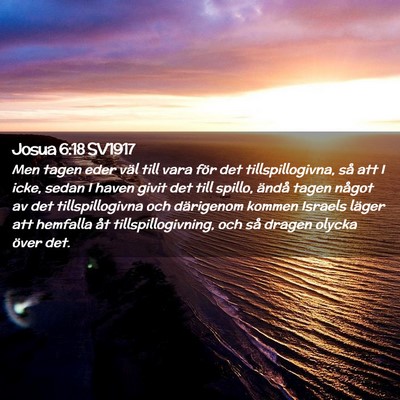 Picture 02 - Josua 6:18 SV1917 - Men tagen eder väl till vara för det - Bible Verse Picture