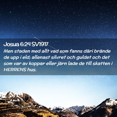 Picture 02 - Josua 6:24 SV1917 - Men staden med allt vad som fanns däri brände - Bible Verse Picture