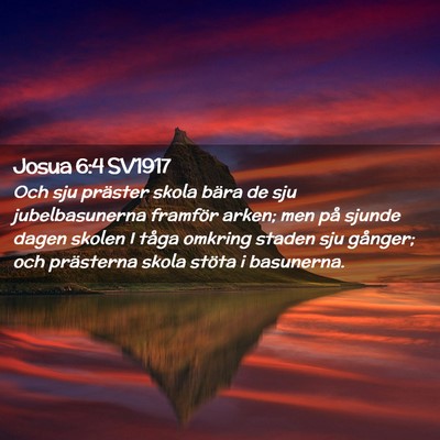 Picture 02 - Josua 6:4 SV1917 - Och sju präster skola bära de sju - Bible Verse Picture