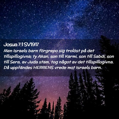 Picture 02 - Josua 7:1 SV1917 - Men Israels barn förgrepo sig trolöst på det - Bible Verse Picture